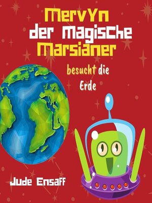 cover image of Mervyn der magische Marsianer besucht die Erde